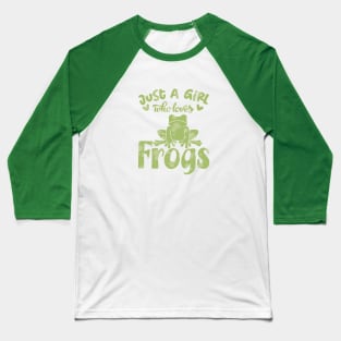 Just A Girl Who Loves Frogs, Splash Greens Baseball T-Shirt